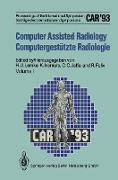 Computer Assisted Radiology / Computergestützte Radiologie