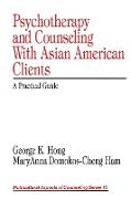 Psychotherapy and Counseling With Asian American Clients