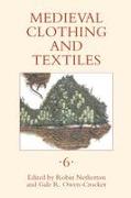 Medieval Clothing and Textiles, Volume 6