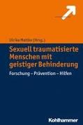 Sexuell traumatisierte Menschen mit geistiger Behinderung