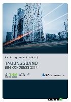 BIM Kongress 2014. Tagungsband