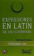 Expresiones en Latín de uso corriente : Vademécum
