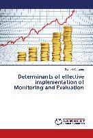 Determinants of effective implementation of Monitoring and Evaluation