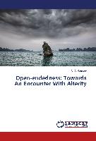 Open-endedness: Towards An Encounter With Alterity