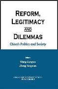 Reform, Legitimacy and Dilemmas: China's Politics and Society