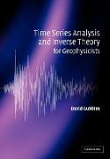 Time Series Analysis and Inverse Theory for Geophysicists