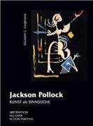 Jackson Pollock - KUNST als SINNSUCHE