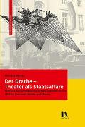 Der Drache - Theater als Staatsaffäre
