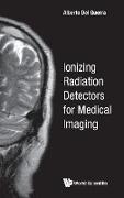 Ionizing Radiation Detectors for Medical Imaging