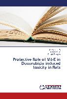 Protective Role of Vit-E in Doxorubicin induced toxicity in Rats