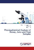 Physicochemical Analysis of Honey, Juice and Feed Samples