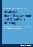 Theologie, kirchliches Lehramt und öffentliche Meinung