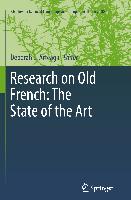 Research on Old French: The State of the Art