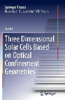 Three Dimensional Solar Cells Based on Optical Confinement Geometries