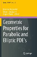 Geometric Properties for Parabolic and Elliptic PDE's