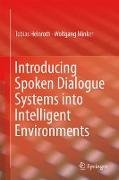 Introducing Spoken Dialogue Systems into Intelligent Environments