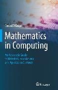 Mathematics in Computing: An Accessible Guide to Historical, Foundational and Application Contexts
