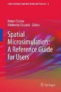 Spatial Microsimulation: A Reference Guide for Users