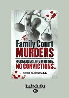 The Family Court Murders (Large Print 16pt)