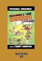 Knockout!: MAXX Rumble Soccer: 1 (Large Print 16pt)