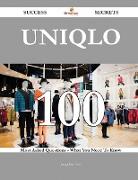 Uniqlo 100 Success Secrets - 100 Most Asked Questions on Uniqlo - What You Need to Know