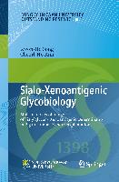 Sialo-Xenoantigenic Glycobiology