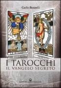 I tarocchi. Il vangelo segreto