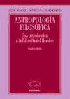 Antropología filosófica : una introducción a la filosofía del hombre