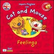 Cat and mouse. Feelings. Con CD Audio