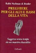 Preghiere per gli alti e bassi della vita. Saggezza senza tempo da un maestro chassidico