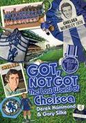 Got, Not Got: Chelsea