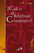 ¿Cuál es el futuro del cristianismo?