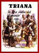 Triana : la otra orilla del flamenco, 1931-1970