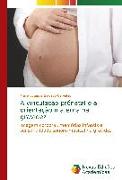 A vinculação prénatal e a orientação materna na gravidez