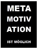 Metamotivation ist möglich