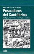 Pescadores del Cantábrico : ecología, economía y estrategias sociales