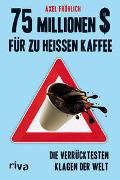 75 Millionen $ für zu heißen Kaffee