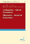 La Española - Isla de Encuentros / Hispaniola - Island of Encounters