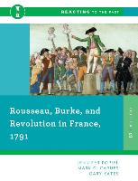 Rousseau, Burke, and Revolution in France, 1791