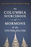 The Columbia Sourcebook of Mormons in the United States