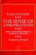 The Sense of Appropriateness: Application Discourses in Morality and Law