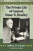 The Private Life of General Omar N. Bradley