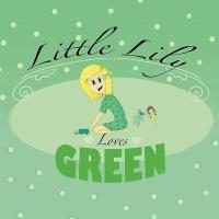 Little Lily Loves Green