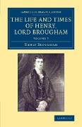 The Life and Times of Henry Lord Brougham - Volume 3