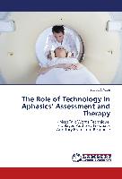 The Role of Technology in Aphasics¿ Assessment and Therapy