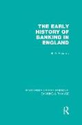 The Early History of Banking in England (RLE Banking & Finance)