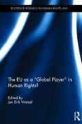 The EU as a ‘Global Player’ in Human Rights?