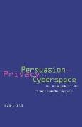 Persuasion and Privacy in Cyberspace
