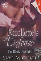 Nicollette's Defense [The Black Iris Club 4] (Siren Publishing Loveedge)