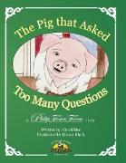 The Pig That Asked Too Many Questions